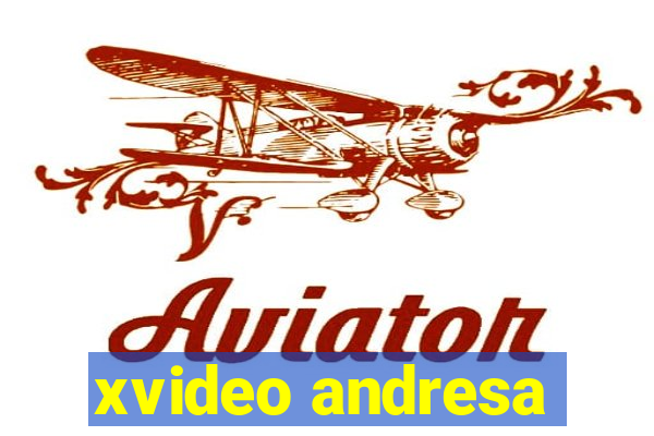 xvideo andresa